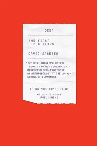 Cover of Debt: The First 5,000 Years by David Graeber