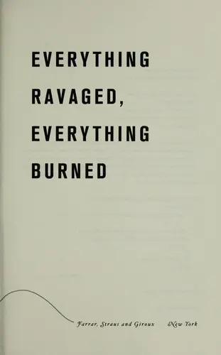 Everything Ravaged, Everything Burned