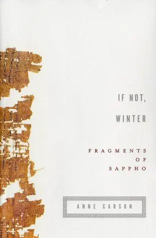 If Not, Winter: Fragments of Sappho