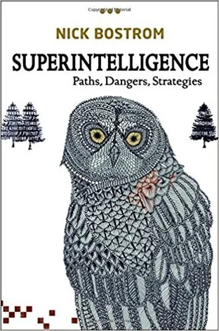 Cover of Superintelligence: Paths, Dangers, Strategies by Nick Bostrom