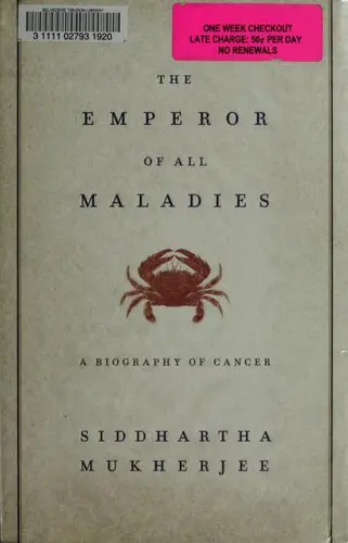 The Emperor of All Maladies: A Biography of Cancer