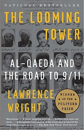 The Looming Tower: Al-Qaeda and the Road to 9/11