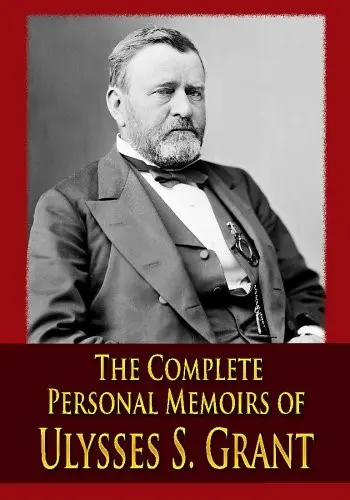The Personal Memoirs of Ulysses S. Grant