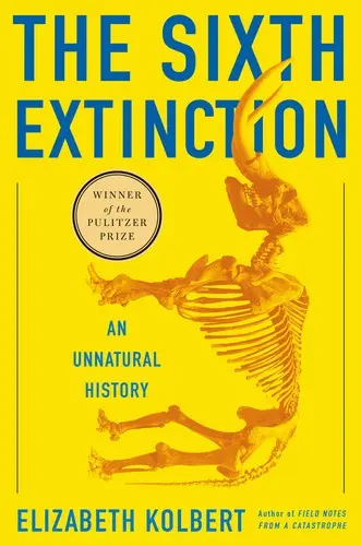 The Sixth Extinction: An Unnatural History